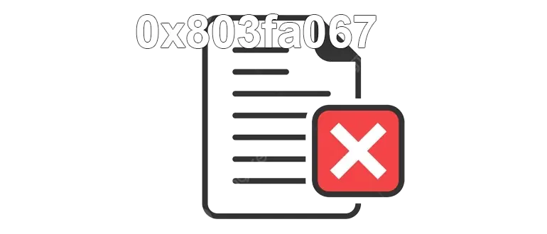 Код ошибки активации 0x803fa067: причины возникновения и способы устранения